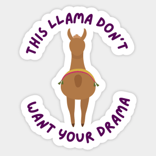 This Llama Don't Want Your Drama Sticker